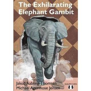 The Exhilarating Elephant Gambit (Softcover)