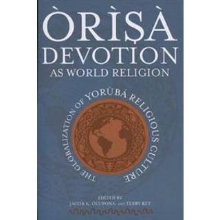 Orisa Devotion As World Religion