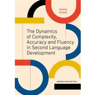 The Dynamics of Complexity, Accuracy and Fluency in Second Language Development