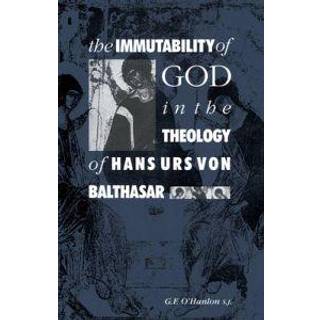 The Immutability of God in the Theology of Hans Urs von Balthasar