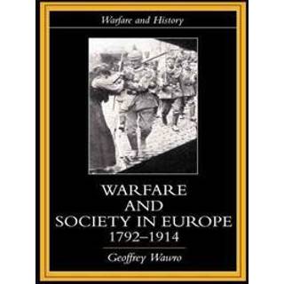 Warfare and Society in Europe, 1792- 1914