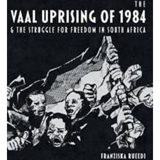 The Vaal Uprising of 1984 & the Struggle for Freedom in South Africa