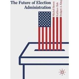 The Future of Election Administration
