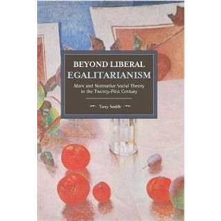 Beyond Liberal Egalitarianism