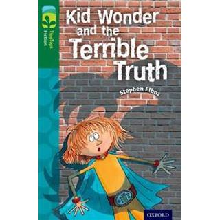 Oxford Reading Tree TreeTops Fiction: Level 12 More Pack B: Kid Wonder and the Terrible Truth
