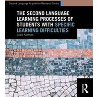 The Second Language Learning Processes of Students with Specific Learning Difficulties
