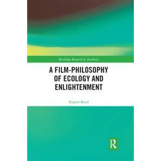 A Film-Philosophy of Ecology and Enlightenment