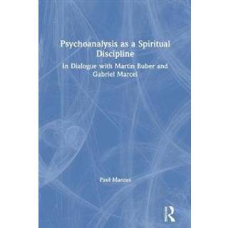 Psychoanalysis as a Spiritual Discipline