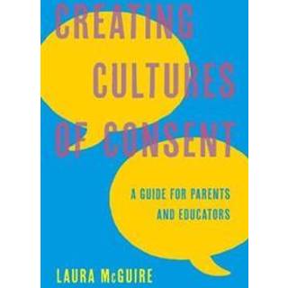 Creating Cultures of Consent