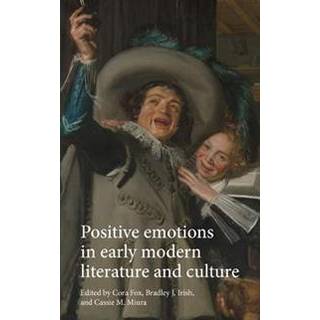 Positive Emotions in Early Modern Literature and Culture