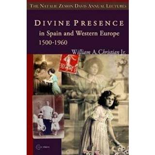 Divine Presence in Spain and Western Europe 1500-1960