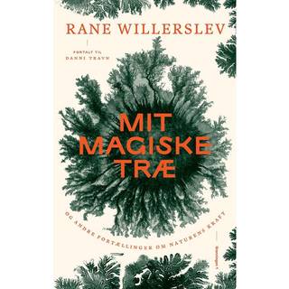 Mit magiske træ af Rane Willerslev og Danni Travn
