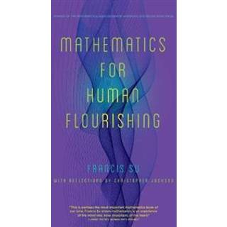 Mathematics for Human Flourishing