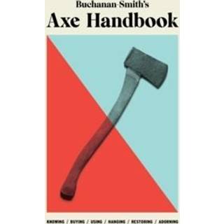 Buchanan-Smith’s Axe Handbook
