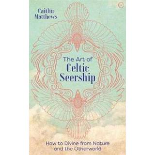 The Art of Celtic Seership