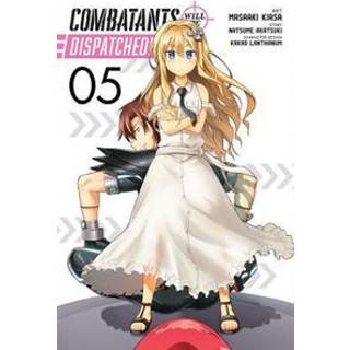 Combatants Will Be Dispatched!, Vol. 5 (manga)