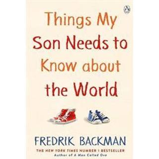Things My Son Needs to Know About The World