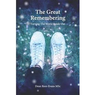 The Great Remembering: Turning the World Inside Out