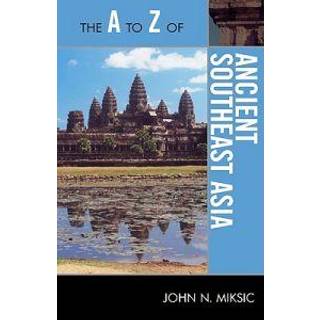 The A to Z of Ancient Southeast Asia