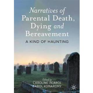Narratives of Parental Death, Dying and Bereavement