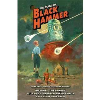 The World of Black Hammer Library Edition Volume 3