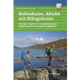 Calazo förlag Fjällvandra kring Kebnekaise, Abisko och Riksgränsen NoColour, OneSize