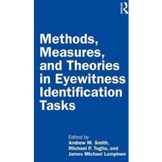 Methods, Measures, and Theories in Eyewitness Identification Tasks