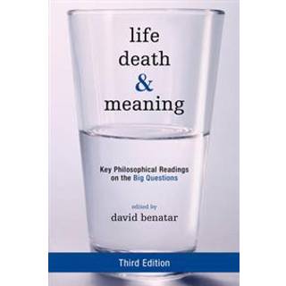 Life, Death, and Meaning