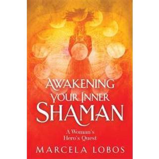 Awakening Your Inner Shaman