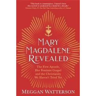 Mary Magdalene Revealed