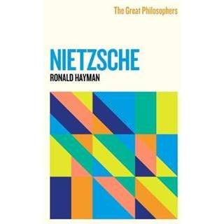 The Great Philosophers: Nietzsche