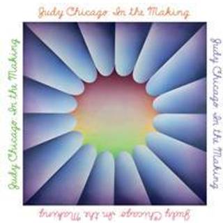 Judy Chicago: In the Making