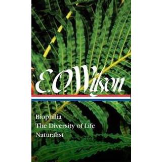 E. O. Wilson: Biophilia, The Diversity of Life, Naturalist (LOA #340)