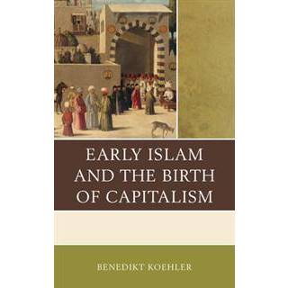 Early Islam and the Birth of Capitalism