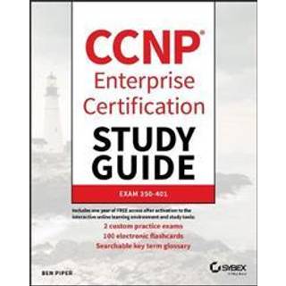 CCNP Enterprise Certification Study Guide: Implementing and Operating Cisco Enterprise Network Core Technologies