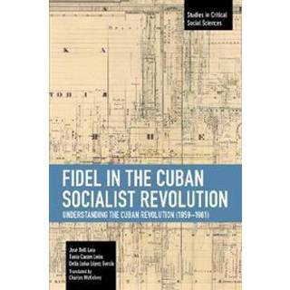 Fidel in the Cuban Socialist Revolution