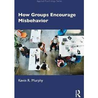 How Groups Encourage Misbehavior