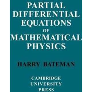 Partial Differential Equations of Mathematical Physics