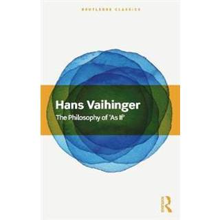 The Philosophy of 'As If'