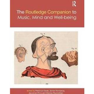 The Routledge Companion to Music, Mind, and Well-being