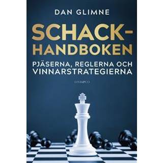 Schackhandboken: Pjäserna, reglerna och vinnarstrategierna