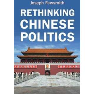 Rethinking Chinese Politics