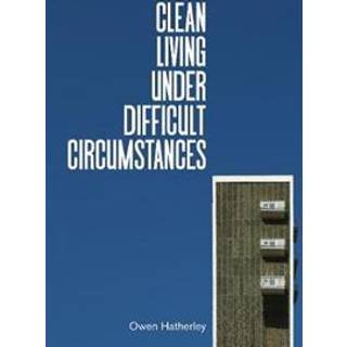 Clean Living Under Difficult Circumstances