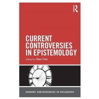 Current Controversies in Epistemology