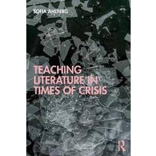 Teaching Literature in Times of Crisis