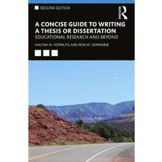 A Concise Guide to Writing a Thesis or Dissertation