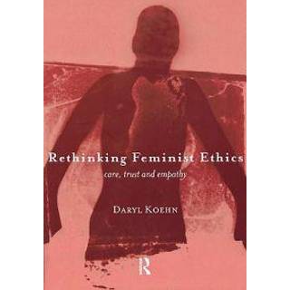Rethinking Feminist Ethics