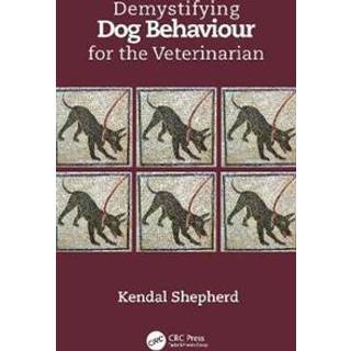 Demystifying Dog Behaviour for the Veterinarian