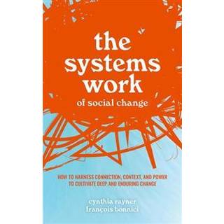 The Systems Work of Social Change