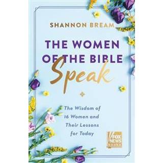 The Women of the Bible Speak
